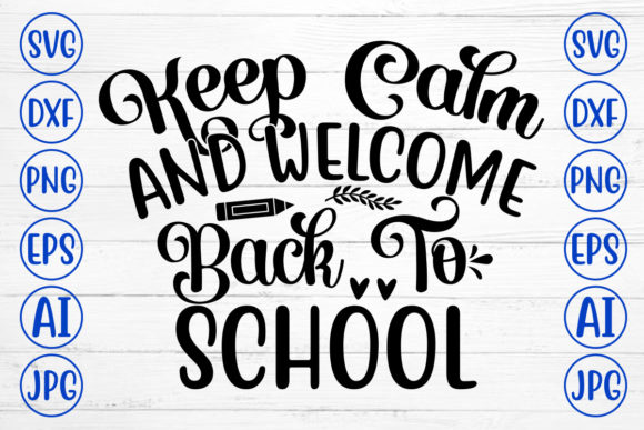 Keep Calm and Welcome Back to School