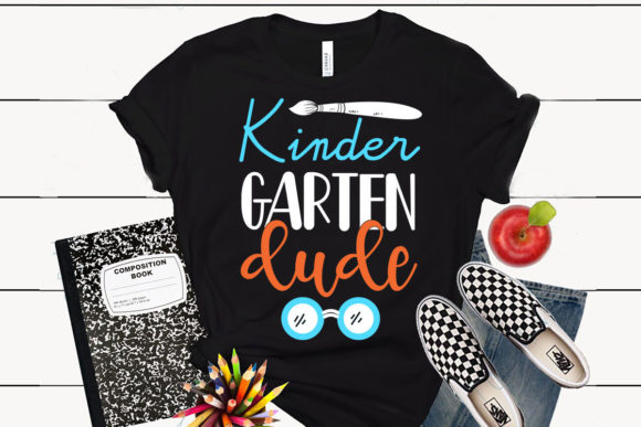 Kindergarten Dude Back to School T Shirt Graphics